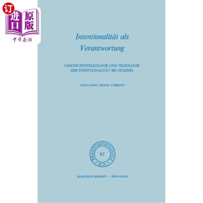 海外直订Intentionalit?t ALS Verantwortung: Geschichtsteleologie Und Teleologie Der Inten Intentiona