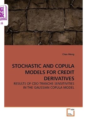 海外直订Stochastic and Copula Models for Credit Derivatives 信用衍生工具的随机和Copula模型
