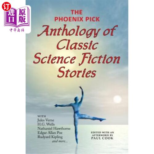 海外直订The Phoenix Pick Anthology of Classic Science Fiction Stories (Verne, Wells, Kip 凤凰城精选经典科幻小说选集