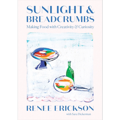 阳光与面包屑 詹姆斯 比尔德奖获奖厨师 英文原版 Sunlight Breadcrumbs Renee Erickson【中商原版】