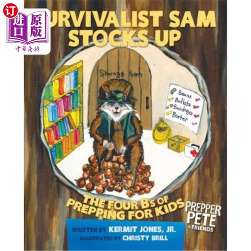 海外直订医药图书Prepper Pete's Survivalist Sam Stocks Up: The Four B's of Prepping for Kids 预科生皮特的生存主义者