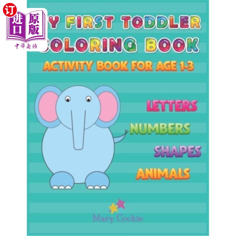 海外直订My First Toddler Coloring Book: Activity Book for Age 1-3, Letters Numbers Shape 我的第一本儿童涂色书:1-3岁