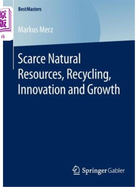 海外直订Scarce Natural Resources, Recycling, Innovation and Growth 稀缺的自然资源、循环利用、创新和增长