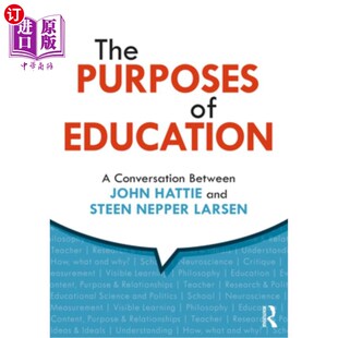 海外直订The Purposes of Education: A Conversation Between John Hattie and Steen Nepper L 教育的目的:约翰·哈蒂和斯蒂