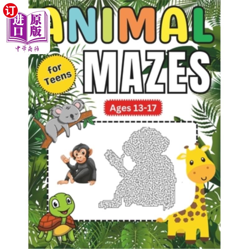 海外直订Animal Gifts for Kids: Animal Mazes Book for Teens Ages 13-17: A Fun and Challen 动物礼物的孩子：动物迷宫书