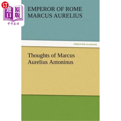 海外直订Thoughts of Marcus Aurelius Antoninus 马库斯·奥勒留·安东尼的思想