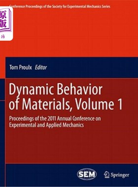 海外直订Dynamic Behavior of Materials, Volume 1: Proceedings of the 2011 Annual Conferen 材料的动态行为，第1