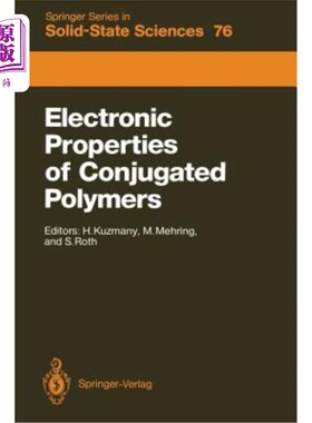 海外直订Electronic Properties of Conjugated Polymers: Proceedings of an International Wi 共轭聚合物的电子性质：国际