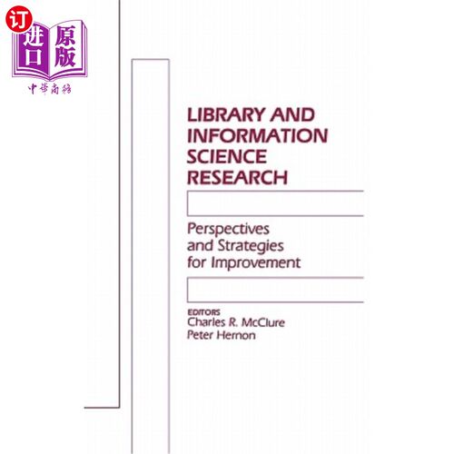海外直订Library and Information Science Research: Perspectives and Strategies for Improv 图书情报学研究：视角与改进