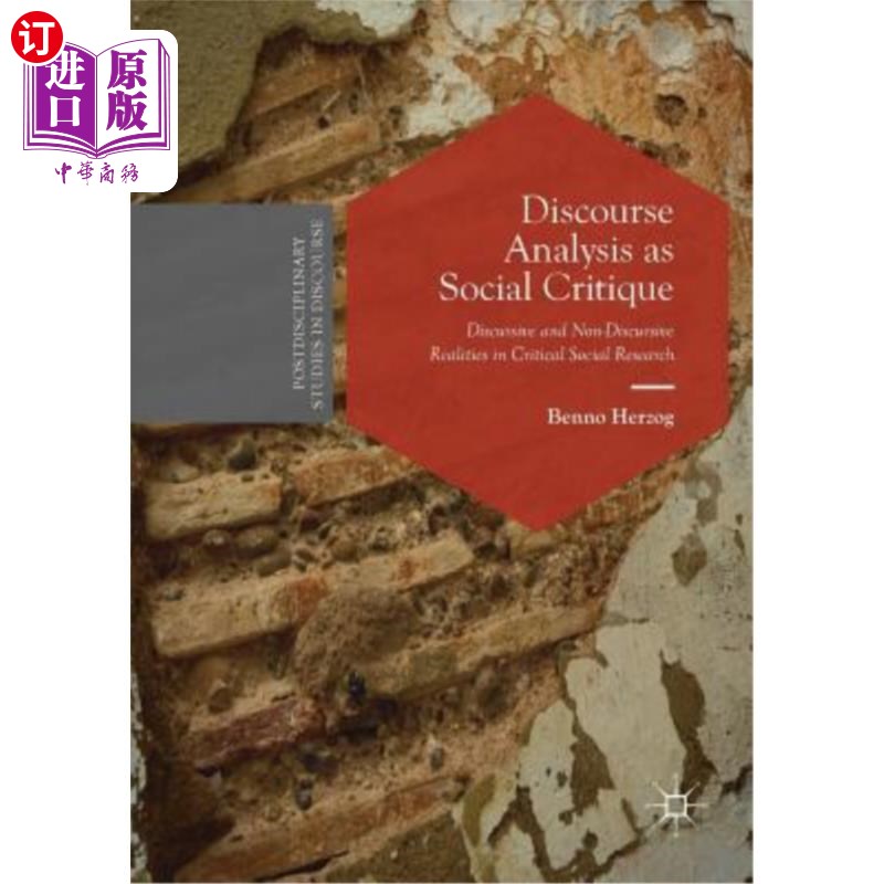 海外直订Discourse Analysis as Social Critique: Discursive and Non-Discursive Realities i 作为社会批判的话语分析：批