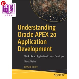 海外直订Understanding Oracle Apex 20 Application Development: Think Like an Application 理解Oracle Apex 2