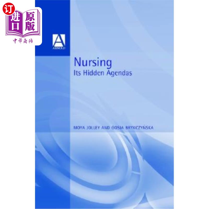 海外直订医药图书Nursing: Its Hidden Agendas 护理：隐藏的议程