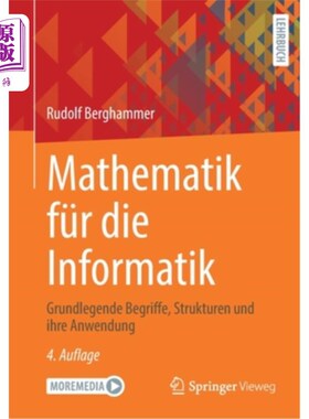 海外直订德语 Mathematik Für Die Informatik: Grundlegende Begriffe, Strukturen Und Ihre Anwend 计算机科学:基本名词、