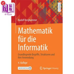 海外直订德语 Mathematik Für Die Informatik: Grundlegende Begriffe, Strukturen Und Ihre Anwend 计算机科学:基本名词、