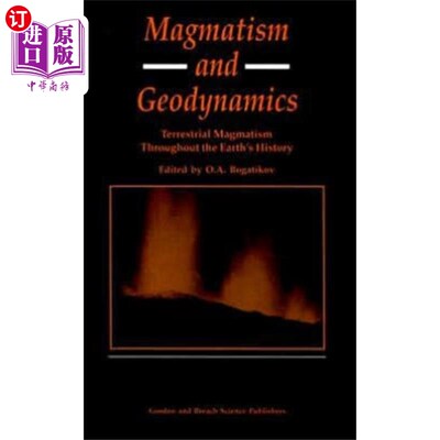海外直订Magmatism and Geodynamics 岩浆作用与地球动力学