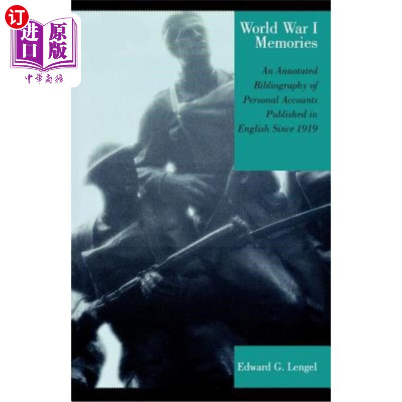 海外直订World War I Memories: An Annotated Bibliography of Personal Accounts Published i 第一次世界大战记忆:1919年