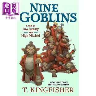 预售 九只地精 低魔幻想与高度恶作剧 精装 Nine Goblins 英文原版 T Kingfisher 精美硬壳封面【中商原版】