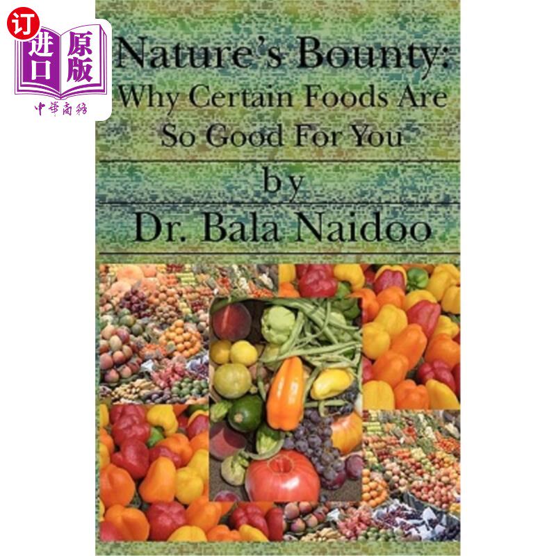 海外直订Nature'S Bounty: Why Certain Foods Are So Good For You 大自然的恩赐：为什么某些食物对你如此有益