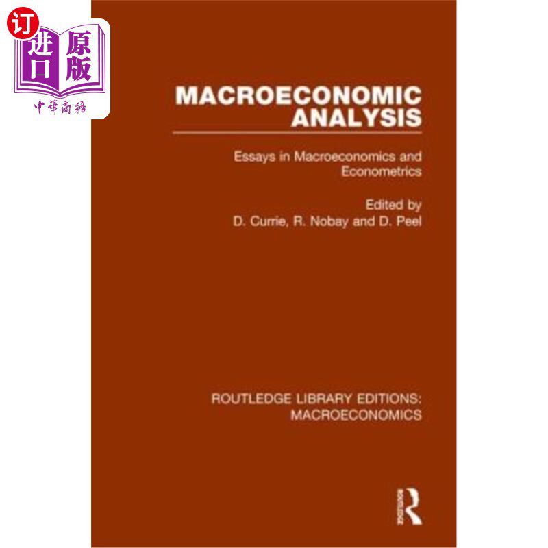 海外直订Macroeconomic Analysis: Essays in Macroeconomics and Econometrics 宏观经济分析:宏观经济学与计量经济学论文