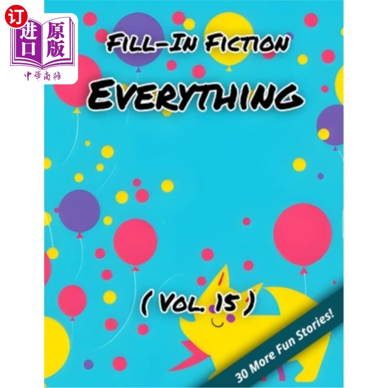 海外直订Fill-In Fiction: Everything Edition: (Volume 15) 填空小说:一切版本:(第15卷)
