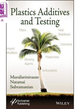 现货 塑料添加剂及测试 Plastics Additives And Testing 英文原版 Muralisrinivasan Subramanian 聚合物技术【中商原版】