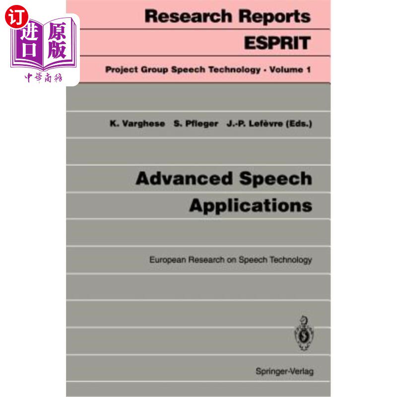 海外直订Advanced Speech Applications: European Research on Speech Technology 高级语音应用：欧洲语音技术研究
