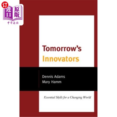 海外直订Tomorrow's Innovators: Essential Skills for a Changing World 明天的创新者：改变世界的基本技能