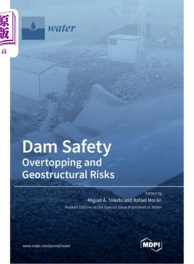 海外直订Dam Safety.: Overtopping and Geostructural Risks 大坝安全。:溢流和地质结构风险