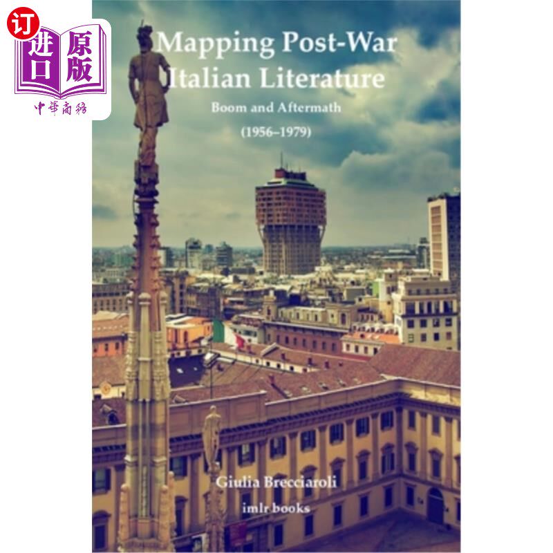 海外直订Mapping Post-War Italian Literature: Boom and Aftermath (1956-1979) 绘制战后意大利文学：繁荣与余波（1956-19
