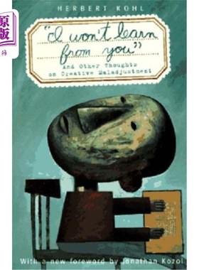 海外直订'I Won't Learn from You': And Other Thoughts on Creative Maladjustment “我不会向你学习”:以及其他关于创造