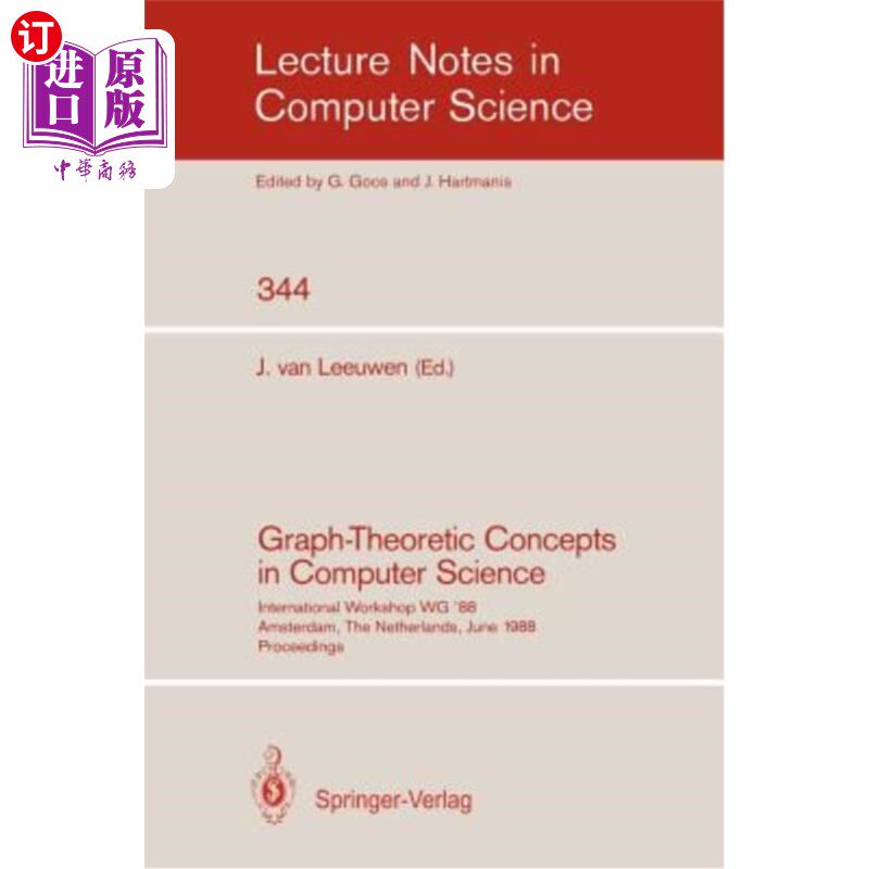 海外直订Graph-Theoretic Concepts in Computer Science: International Workshop Wg `88 Amst 计算机科学中的图论概念：19