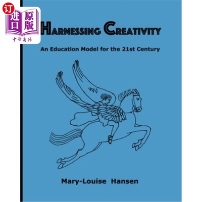 海外直订Harnessing Creativity: An Education Model for the 21st Century 驾驭创造力:21世纪的教育模式