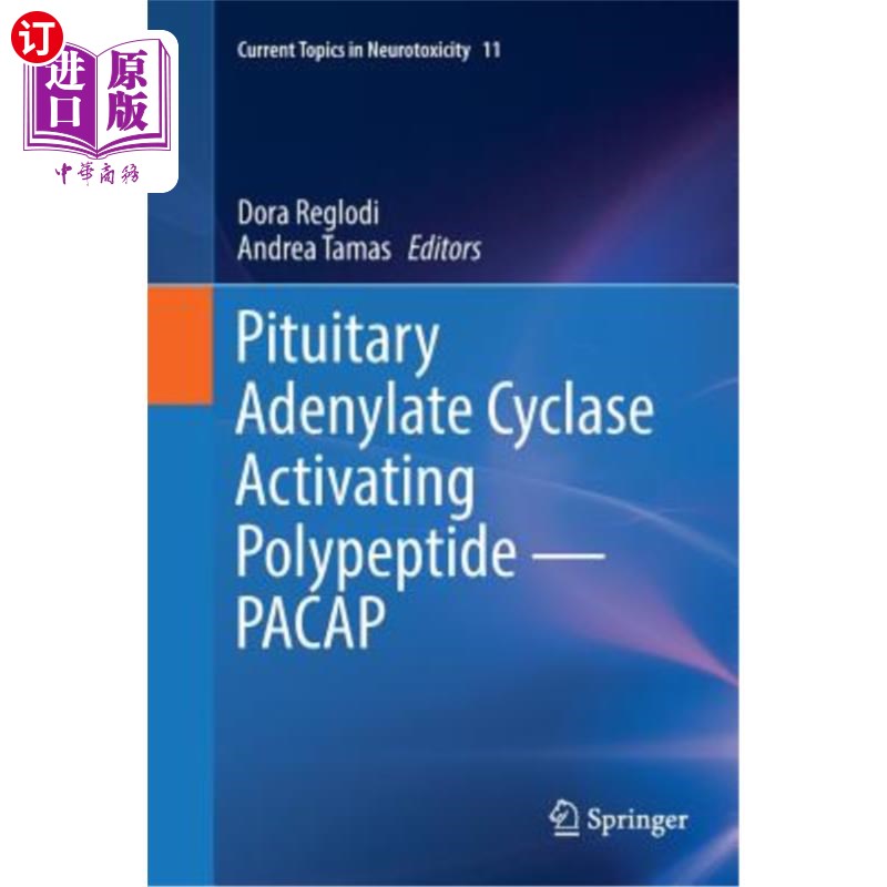 海外直订医药图书Pituitary Adenylate Cyclase Activating Polypeptide -- Pacap 垂体腺苷酸环化酶激活肽——Pacap