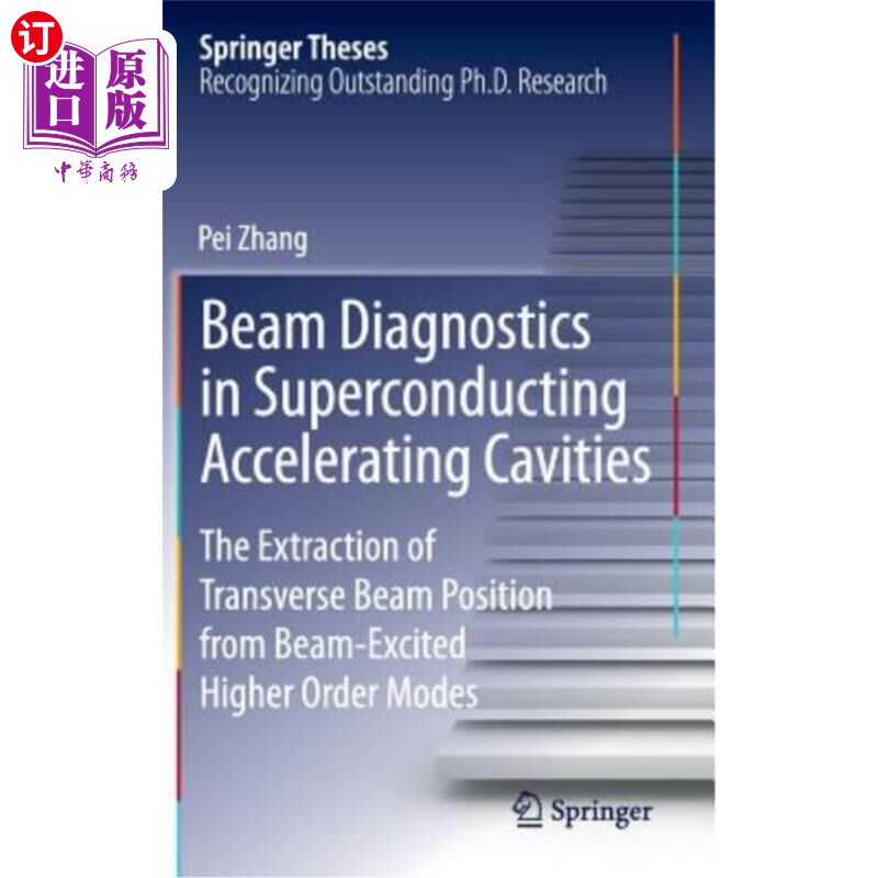 海外直订Beam Diagnostics in Superconducting Accelerating Cavities: The Extraction of Tra 超导腔中的束流诊断：从