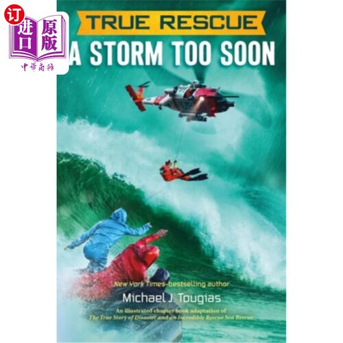 海外直订True Rescue: A Storm Too Soon: A Remarkable True Survival Story in 80-Foot Seas 真正的救援：风暴来得太早：