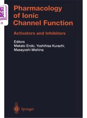 海外直订医药图书Pharmacology of Ionic Channel Function: Activators and Inhibitors 离子通道功能药理学：激活剂和抑制剂