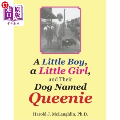 海外直订A Little Boy, a Little Girl, and Their Dog Named Queenie 一个小男孩，一个小女孩和他们的狗叫奎尼