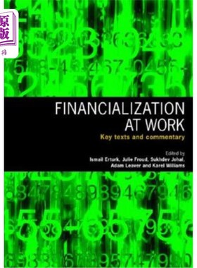 海外直订Financialization at Work: Key Texts and Commentary 工作中的金融化:关键文本和评论