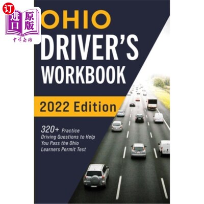 海外直订Ohio Driver's Workbook: 320+ Practice Driving Questions to Help You Pass the Ohi 俄亥俄驾驶手册:320+练习驾