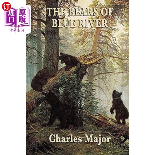 海外直订The Bears of Blue River 蓝河之熊