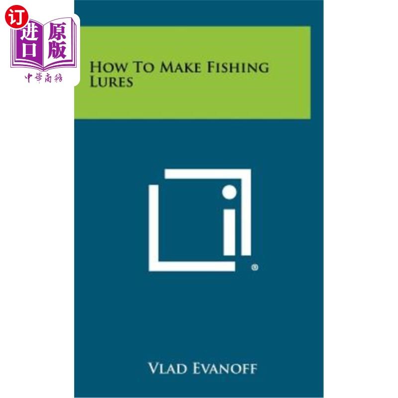 海外直订How to Make Fishing Lures 如何制作鱼饵