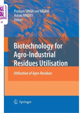 海外直订医药图书Biotechnology for Agro-Industrial Residues Utilisation: Utilisation of Agro-Resi 农业工业残留物利用