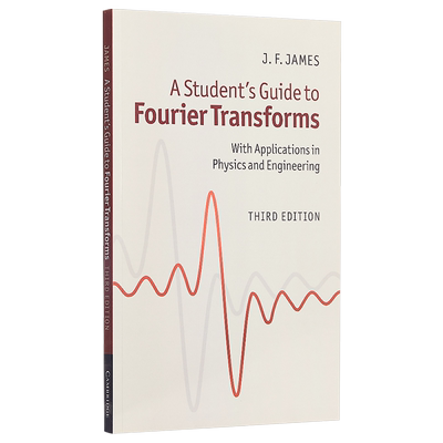 预售 A Student's Guide to Fourier Transforms 英文原版 剑桥大学生指南系列：傅里叶变换 J. F. James【中商原版】