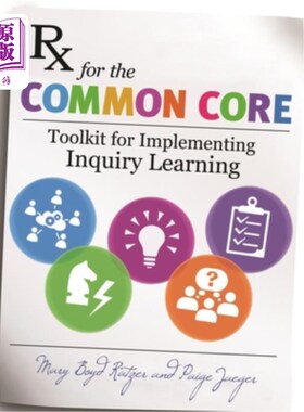 海外直订RX for the Common Core: Toolkit for Implementing Inquiry Learning 共同核心的RX:实施研究性学习的工具包
