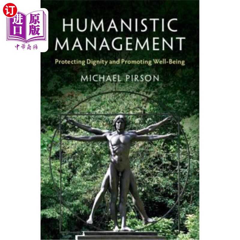 海外直订Humanistic Management: Protecting Dignity and Promoting Well-Being 人性化管理：维护尊严促进幸福