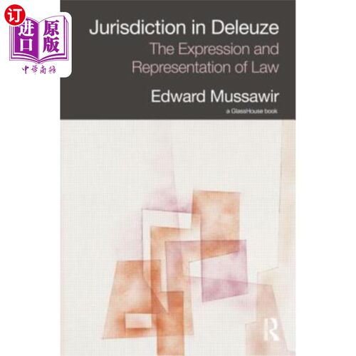 海外直订Jurisdiction in Deleuze: The Expression and Representation of Law 德勒兹的司法管辖权：法律的表达和表征