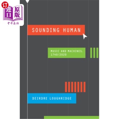 海外直订Sounding Human: Music and Machines, 1740/2020 人类的声音:音乐和机器，1740/2020