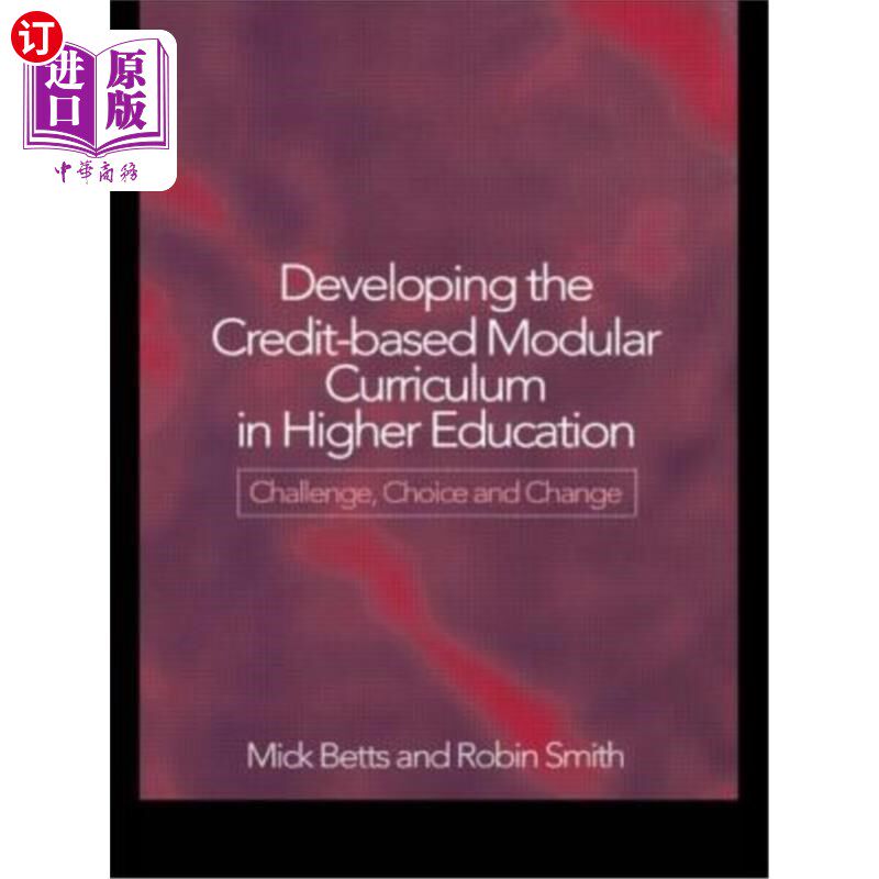海外直订Developing the Credit-Based Modular Curriculum in Higher Education: Challenge, C 高等教育学分制模块课程开发