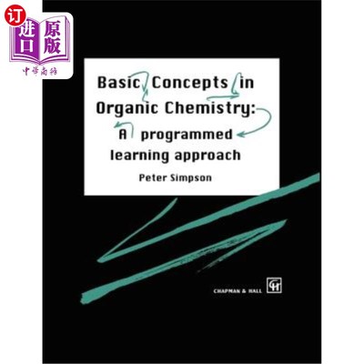 海外直订Basic Concepts in Organic Chemistry: A Programmed Learning Approach 有机化学的基本概念：程序化学习方法