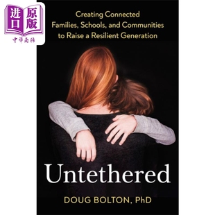 Generation 培养一代具有韧性 脱离束缚 英文原版 中商原版 Untethered Bolton 人 Raise Doug Resilient